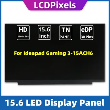 LCD Pikseļu 15.6 Collu Portatīvo datoru Ekrānu Ideapad Spēļu 3-15ACH6 Matricas 1366*768 EDP 30 Pin TN Ekrāns